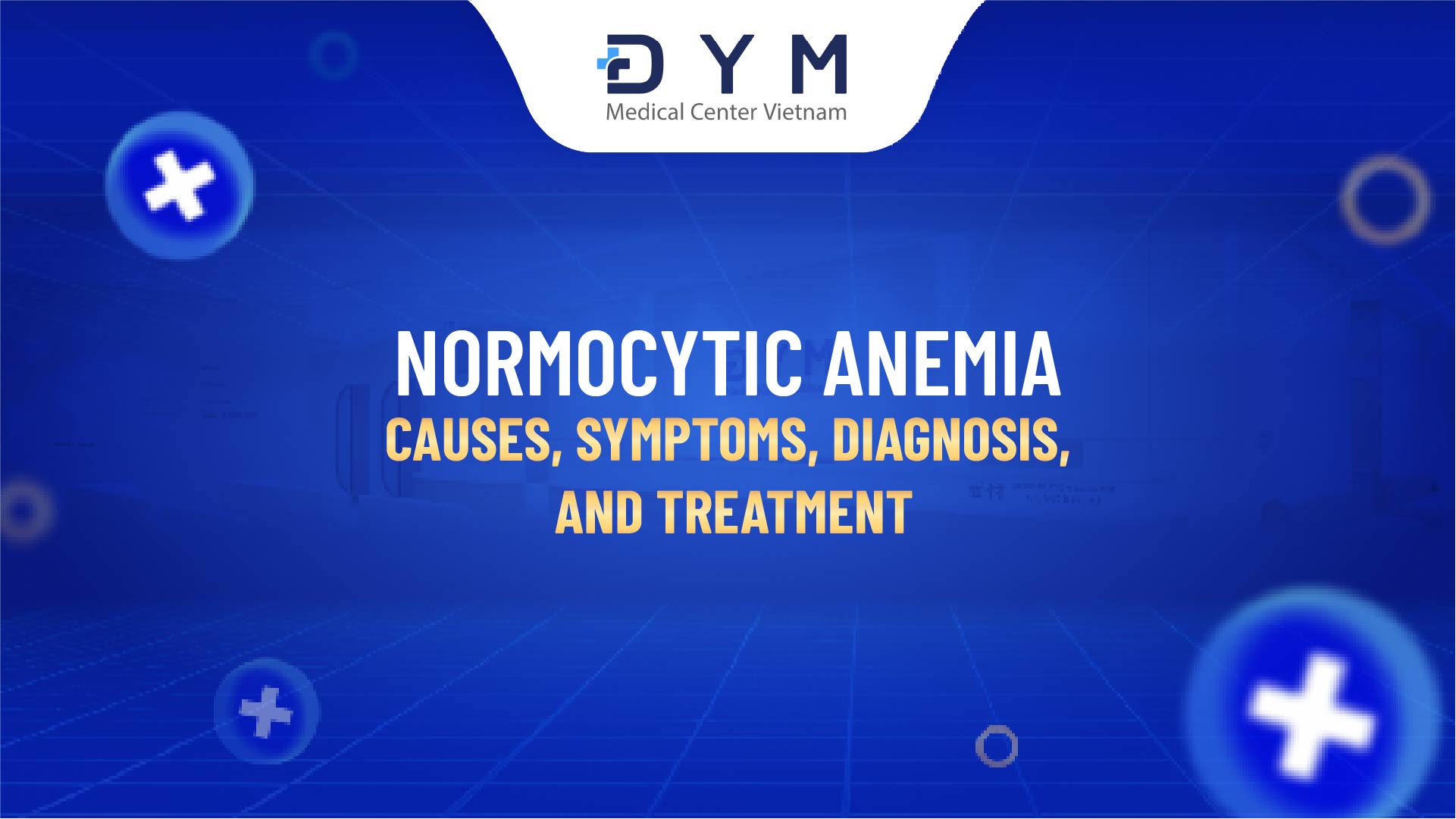 Normocytic Anemia: Causes, Symptoms, Diagnosis, and Treatment