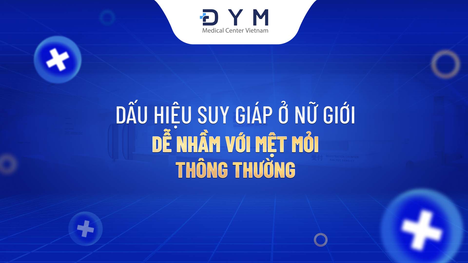 Dấu hiệu suy giáp ở nữ giới, dễ nhầm với mệt mỏi thông thường